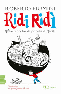 RIDI RIDI\' - FILASTROCCHE DI PAROLE DIFFICILI