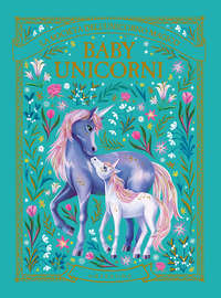 BABY UNICORNI LA SOCIETA\' DELL\'UNICORNO MAGICO