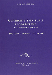 GERARCHIE SPIRITUALI E LORO RIFLESSO NEL MONDO FISICO - ZODIACO PIANETI COSMO