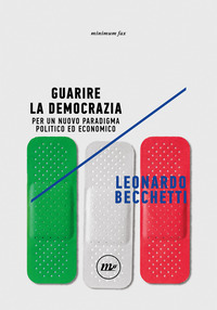 GUARIRE LA DEMOCRAZIA - PER UN NUOVO PARADIGMA POLITICO ED ECONOMICO