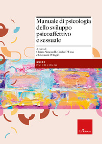 MANUALE DI PSICOLOGIA DELLO SVILUPPO PSICOAFFETTIVO E SESSUALE