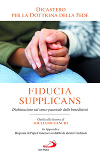 FIDUCIA SUPPLICANS - DICHIARAZIONE SUL SENSO PASTORALE DELLE BENEDIZIONI