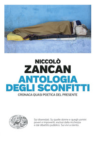 ANTOLOGIA DEGLI SCONFITTI - CRONACA QUASI POETICA DEL PRESENTE