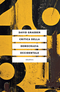 CRITICA DELLA DEMOCRAZIA OCCIDENTALE