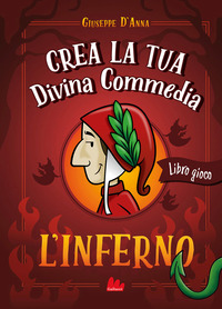 CREA LA TUA DIVINA COMMEDIA - L\'INFERNO