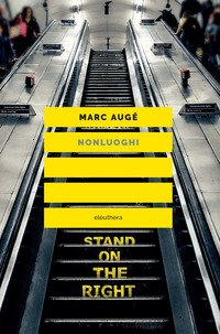 NONLUOGHI - INTRODUZIONE A UNA ANTROPOLOGIA DELLA SURMODERNITA
