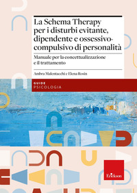 SCHEMA THERAPY PER I DISTURBI EVITANTE DIPENDENTE E OSSESSIVO COMPULSIVO DI PERSONALITA\'