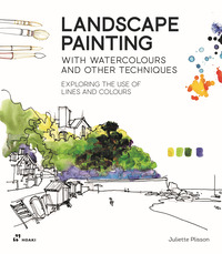 LANDSCAPE PAINTING - WITH WATERCOLOURS AND OTHER TECHNIQUES