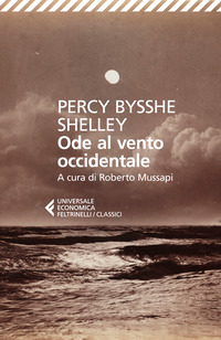 ODE AL VENTO OCCIDENTALE E ALTRE POESIE - TESTO ORIGINALE A FRONTE