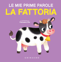 FATTORIA - LE MIE PRIME PAROLE