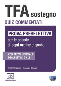 TFA SOSTEGNO - QUIZ COMMENTATI PROVA PRESELETTIVA PER LE SCUOLE DI OGNI ORDINE E GRADO