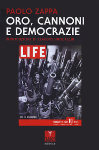 ORO CANNONI E DEMOCRAZIE