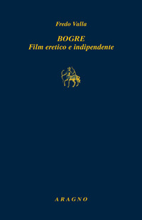 BOGRE FILM ERETICO E INDIPENDENTE