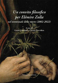 CONVITO FILOSOFICO PER ELEMIRE ZOLLA NEL VENTENNALE DELLA MORTE (2002-2022)