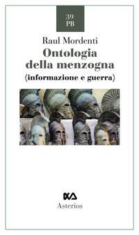 ONTOLOGIA DELLA MENZOGNA - INFORMAZIONE E GUERRA