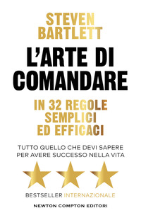 ARTE DI COMANDARE IN 32 REGOLE SEMPLICI ED EFFICACI - TUTTO QUELLO CHE DEVI SAPERE PER AVERE