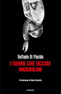 UOMO CHE UCCISE MUSSOLINI