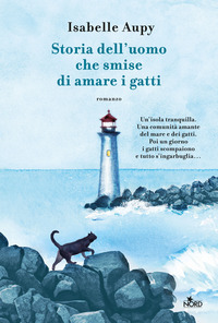 STORIA DELL\'UOMO CHE SMISE DI AMARE I GATTI