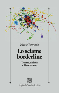 SCIAME BORDERLINE - TRAUMA DISFORIA DISSOCIAZIONE