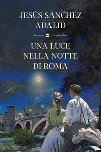 LUCE NELLA NOTTE DI ROMA