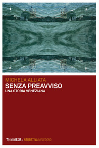 SENZA PREAVVISO - UNA STORIA VENEZIANA