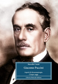GIACOMO PUCCINI - ASPETTI DI DRAMMATURGIA CINQUE SAGGI