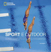 SPORT E OUTDOOR - CORSO COMPLETO DI TECNICA FOTOGRAFICA