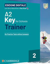 A2 KEY FOR SCHOOLS TRAINER. SB WITHOUT ANSWERS. WITH TEST & TRAIN.