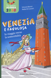 VENEZIA E\' FAVOLOSA - IN VIAGGIO VERSO LA SOSTENIBILITA\'