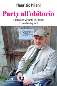 PARTY ALL\'OBITORIO - IL LIBRO CHE VINCERA\' LO STREGA O UN ALTRO LIQUORE