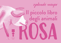 PICCOLO LIBRO DEGLI ANIMALI ROSA