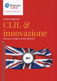 CLIL AND INNOVAZIONE - STRUMENTI STRATEGIE E TECNICHE DIDATTICHE