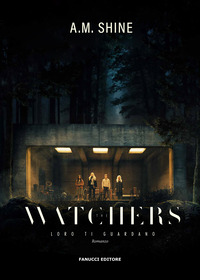 THE WATCHERS LORO TI GUARDANO