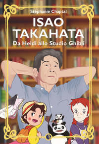 ISAO TAKAHATA - DA HEIDI ALLO STUDIO GHIBLI