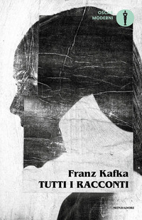 TUTTI I RACCONTI (KAFKA)