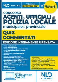 CONCORSO AGENTI E UFFICIALI DI POLIZIA LOCALE MUNICIPALE E PROVINCIALE - QUIZ COMMENTATI PER LA
