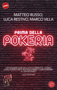 PRIMA DELLA POKERIA