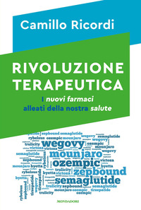 RIVOLUZIONE TERAPEUTICA - I NUOVI FARMACI ALLEATI DELLA NOSTRA SALUTE