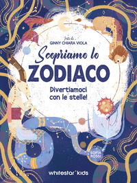 SCOPRIAMO LO ZODIACO - DIVERTIAMOCI CON LE STELLE