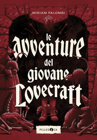 AVVENTURE DEL GIOVANE LOVECRAFT