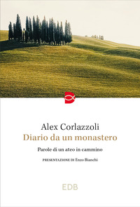 DIARIO DA UN MONASTERO - PAROLE DI UN ATEO IN CAMMINO