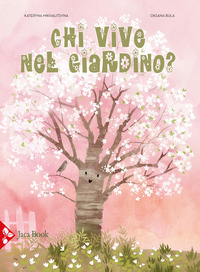 CHI VIVE NEL GIARDINO ?