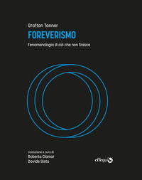 FOREVERISMO - FENOMENOLOGIA DI CIO\' CHE NON FINISCE
