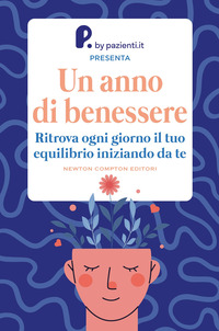 ANNO DI BENESSERE - RITROVA OGNI GIORNO IL TUO EQUILIBRIO INIZIANDO DA TE
