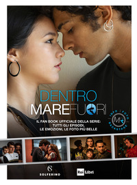 DENTRO MARE FUORI - IL FAN BOOK UFFICIALE DELLA SERIE
