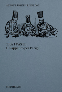 TRA I PASTI - UN APPETITO PER PARIGI