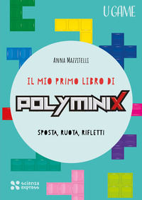 MIO PRIMO LIBRO DI POLYMINIX - SPOSTA RUOTA RIFLETTI