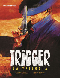 TRIGGER LA TRILOGIA
