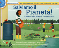 SALVIAMO IL PIANETA ! EMERGENZA ACQUA COSA FARE ?