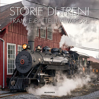 STORIE DI TRENI TRAM E BATTELLI A VAPORE